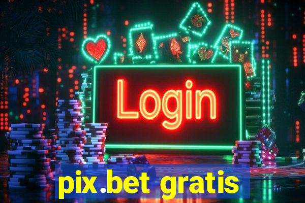 pix.bet gratis