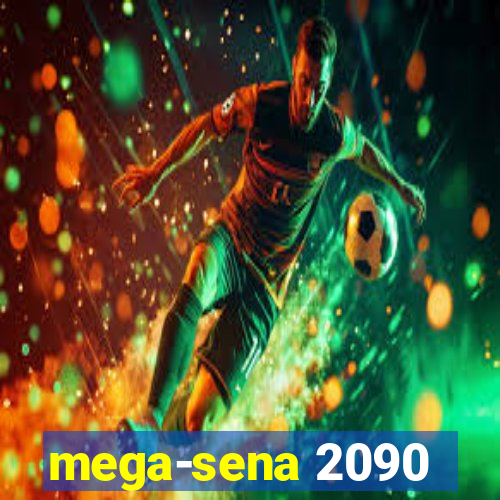 mega-sena 2090