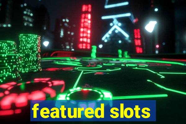 featured slots