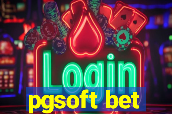 pgsoft bet