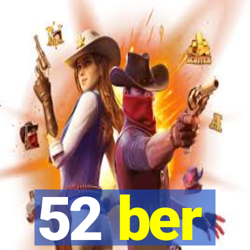 52 ber