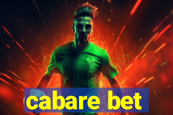 cabare bet