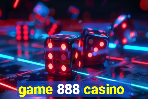 game 888 casino