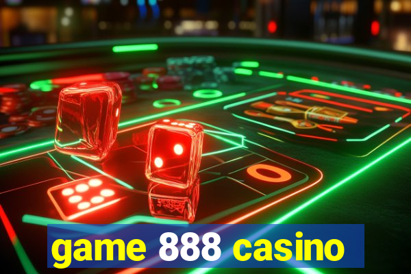 game 888 casino