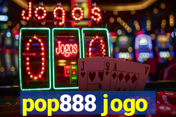 pop888 jogo