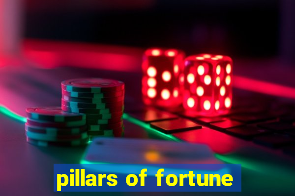 pillars of fortune