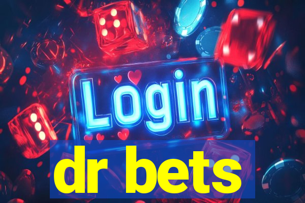 dr bets