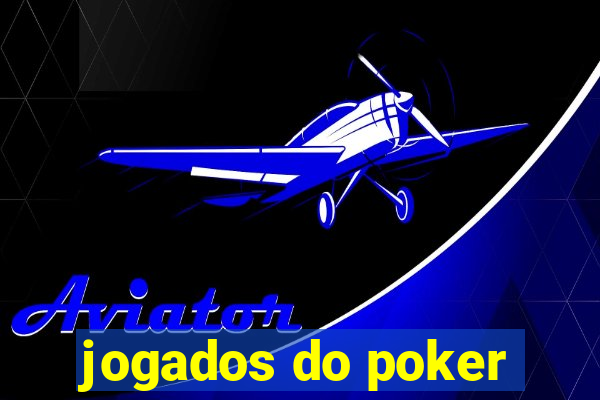 jogados do poker