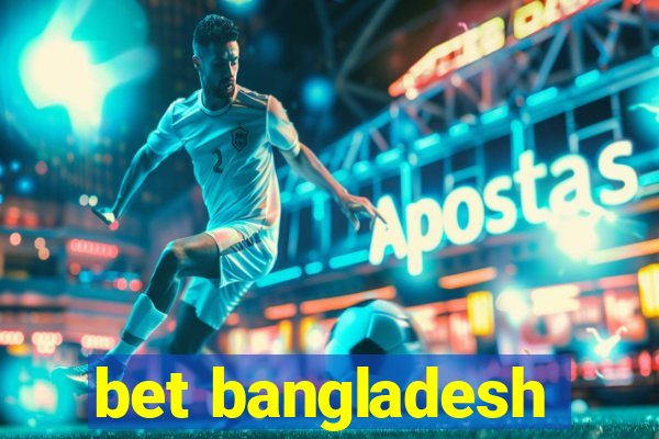 bet bangladesh