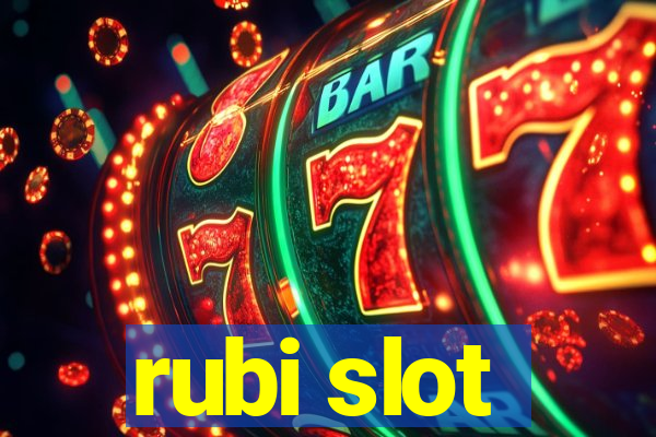 rubi slot