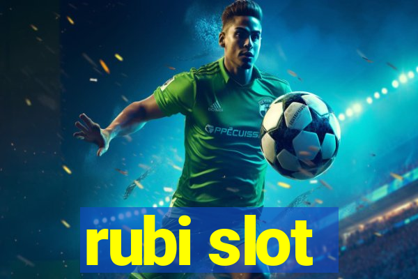 rubi slot