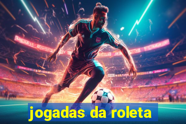 jogadas da roleta