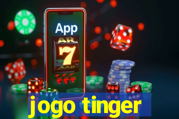 jogo tinger