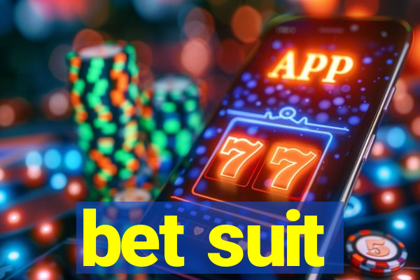 bet suit