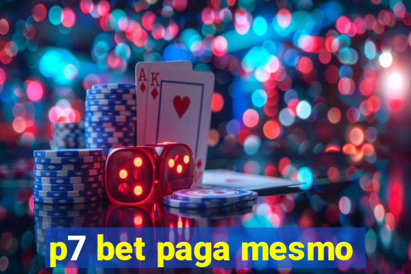 p7 bet paga mesmo