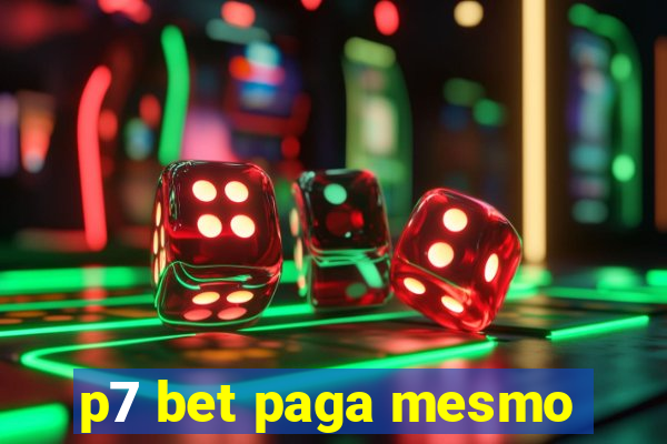 p7 bet paga mesmo