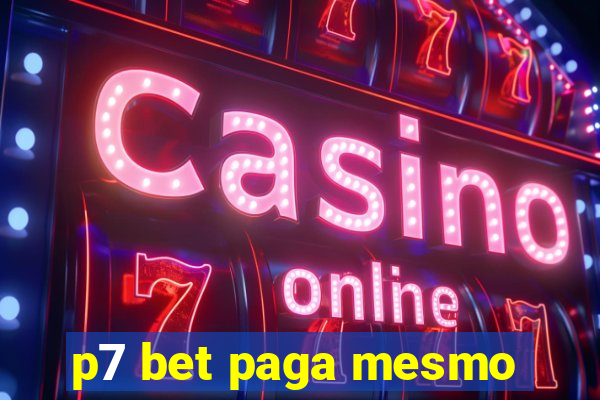 p7 bet paga mesmo