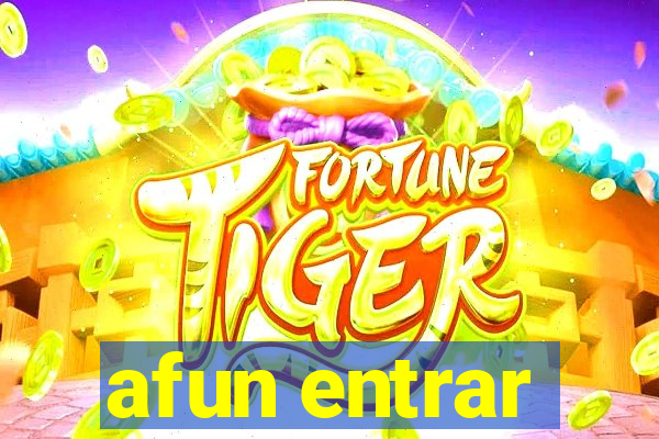 afun entrar