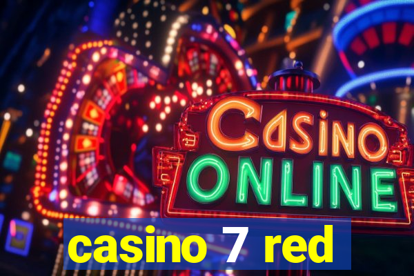 casino 7 red