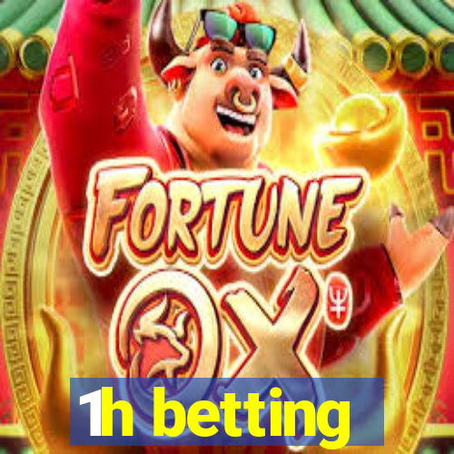 1h betting