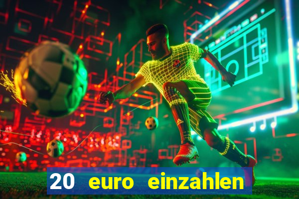 20 euro einzahlen casino bonus