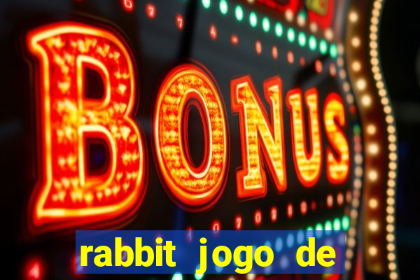 rabbit jogo de aposta Informational