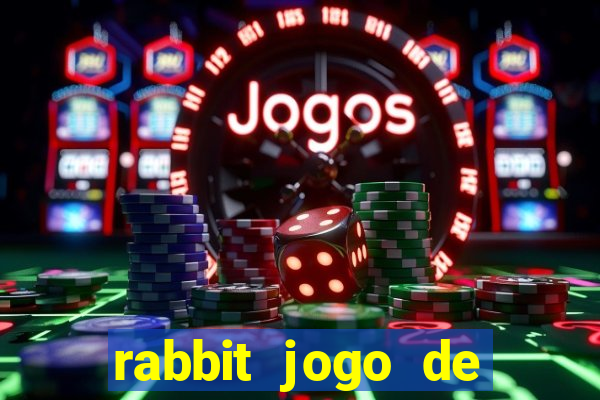 rabbit jogo de aposta Informational