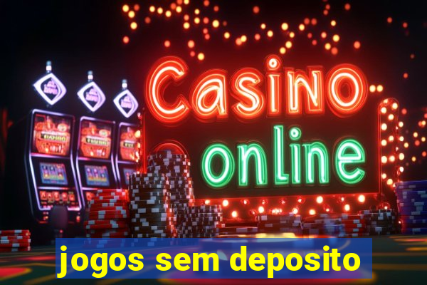 jogos sem deposito