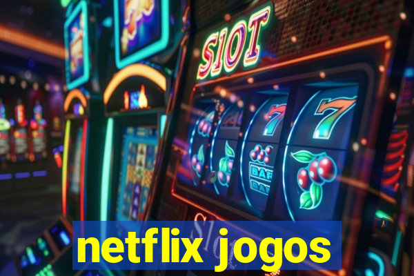 netflix jogos