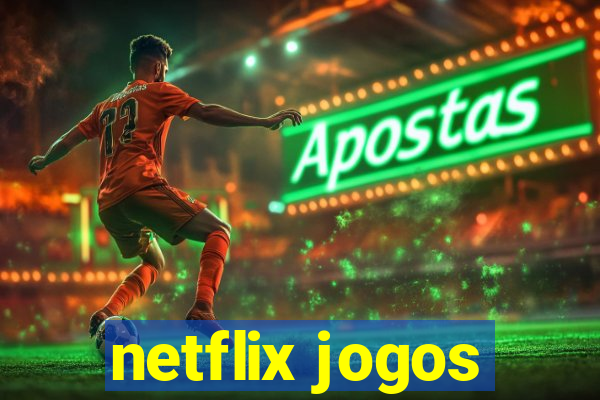 netflix jogos