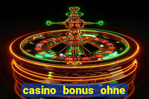 casino bonus ohne einzahlung neu