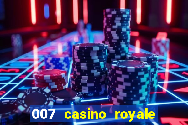 007 casino royale filme dublado