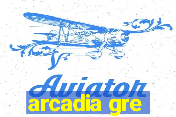 arcadia gre