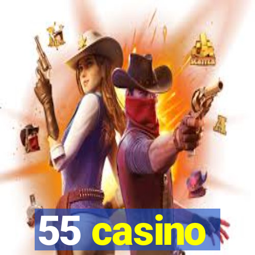 55 casino