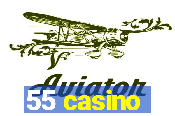 55 casino