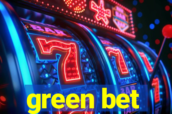 green bet