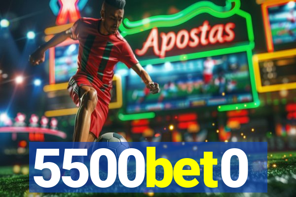 5500bet0