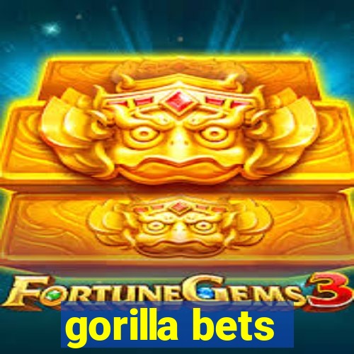 gorilla bets