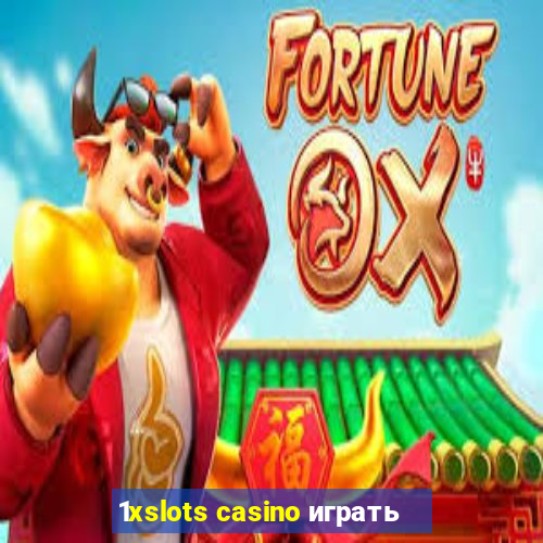 1xslots casino играть