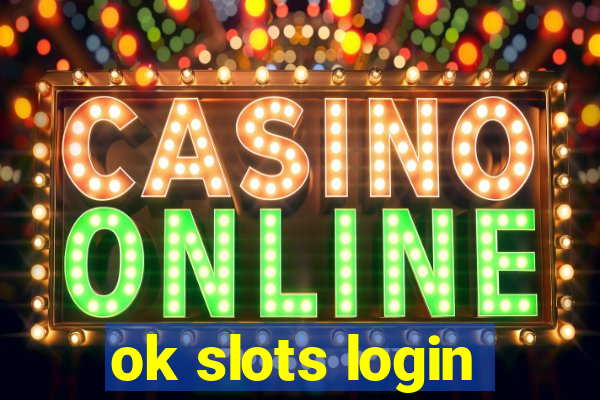 ok slots login