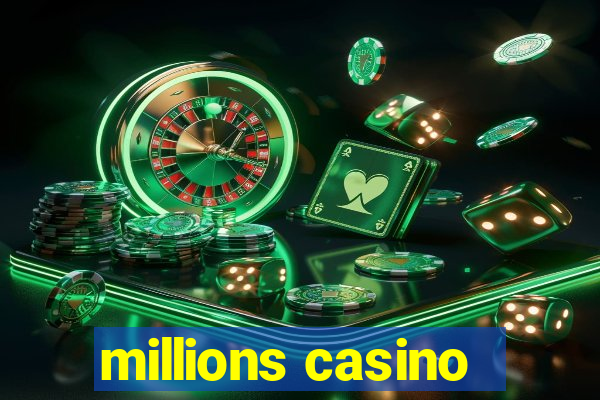 millions casino