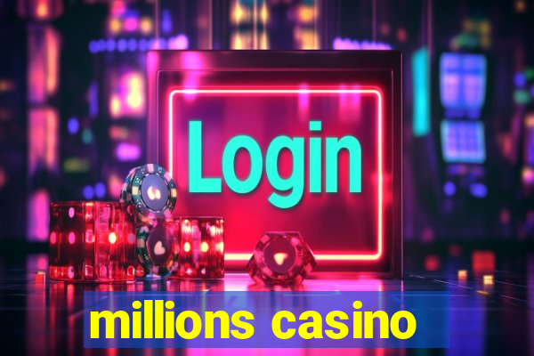 millions casino