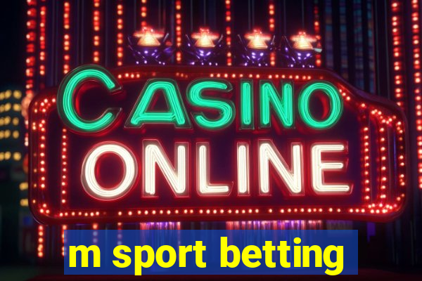 m sport betting