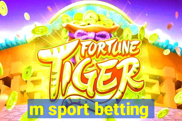 m sport betting