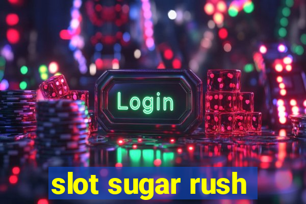 slot sugar rush