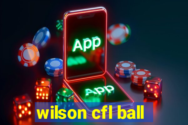 wilson cfl ball