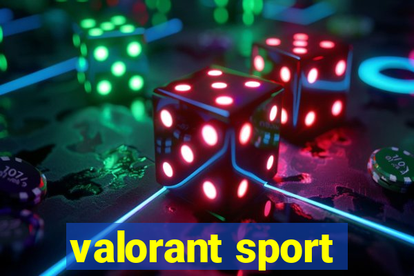 valorant sport