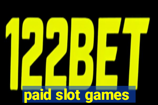 paid slot games