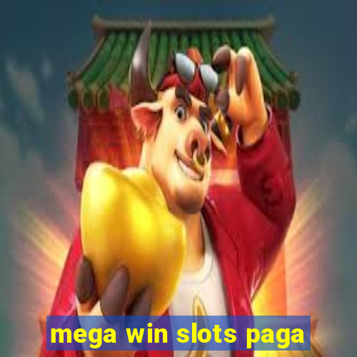 mega win slots paga