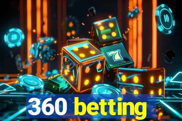 360 betting